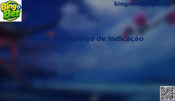 Código de Indicação Bingo Bet