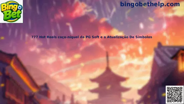 777 Hot Reels caça-níquel e atualização de símbolos